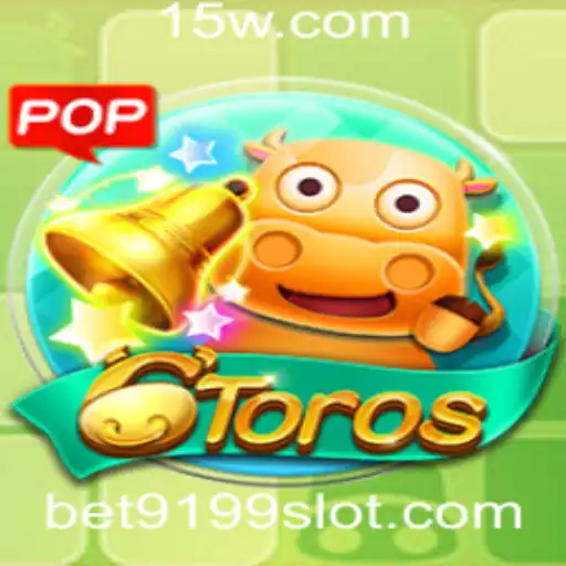 Bet9199 | Descubra o Fascinante Mundo de 6Toros com Bet9199