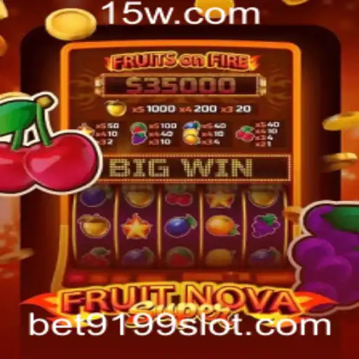 Bet9199 | Descubra o Envolvente Universo do Jogo FruitNovaSuper
