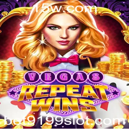 Descubra o Jogo de Apostas 'VegasRepeatWins' com a Palavra-Chave 'Bet9199'